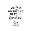 1 John 4:19 Bubble-Free Stickers