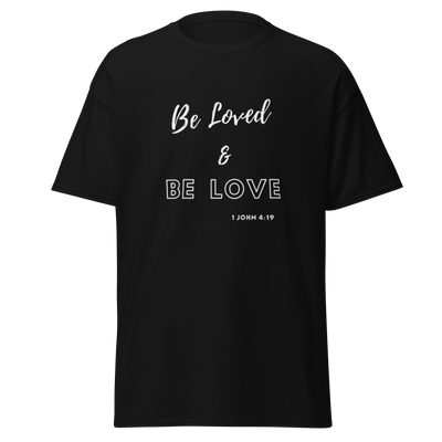 Be Loved and Be Love Style 3 T Shirt Black