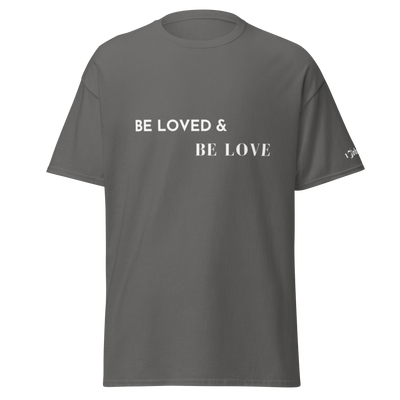 Be Loved and Be Love (Style #1) - White Text