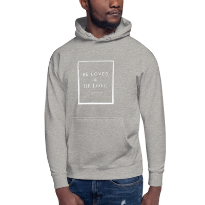 Be Loved and Be Love (Style #5) Hoodie - White Text