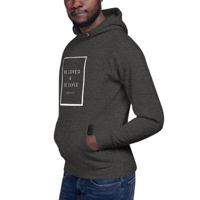 Be Loved and Be Love (Style #5) Hoodie - White Text