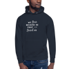 We Love Because He First Loved Us Hoodie - Cursive White Text