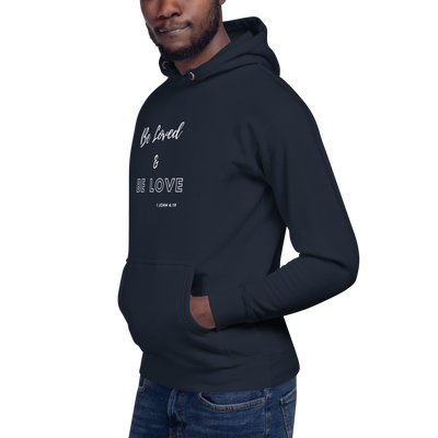 Be Loved and Be Love (Style #3) Hoodie - White Text
