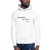 Be Loved and Be Love (Style #1) Hoodie - Black Text
