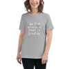 Women's We Love Because He First Loved Us - Cursive White Text